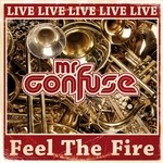 cover: Mr Confuse - Feel The Fire/Live