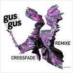 cover: Gusgus - Crossfade EP (remixes)