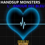 cover: Handsup Monsters - L'amour Est Bleu