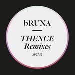 cover: Bruna - Thence Remixes