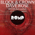 cover: Block & Crown|Dave Rose - Without Love