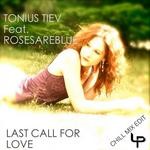 cover: Rosesareblue|Tiev, Tonius - Last Call For Love