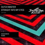 cover: Dutch Master - Straight Into My Eyes (Shockwave remix)