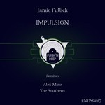 cover: Jamie Fullick - Impulsion (remixes)