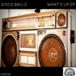 cover: Disco Ball'z - What's Up EP