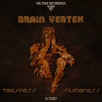 cover: Brain Vertex - Trespass/Numbness