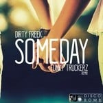 cover: Dirty Freek - Someday (Funky Truckerz remix)