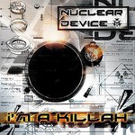 cover: Nuclear Device - I'm A Killah