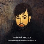 cover: Mikhail Kobzar - A Hundred Reasons To Continue