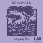 cover: DJ Kosmas K - Dream On