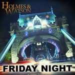 cover: Holmes & Watson - Friday Night