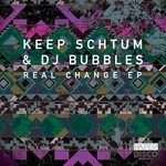 cover: Dj Bubbles|Keep Schtum - Real Change