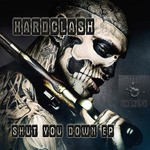 cover: Hardclash - Shut You Down EP