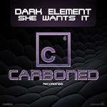 cover: Dark Element - She Wants It