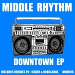 cover: Middle Rhythm - Downtown EP