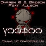 cover: Bridson Feat Allison|Bridson|Darren G - Voodoo (Tonkas VIP Powerstomp Remix)