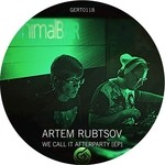 cover: Artem Rubtsov - We Call It Afterparty EP