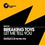 cover: Breaking Toys - Let Me Tell You