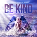 cover: Crystal Waters|STONEBRIDGE - Be Kind (remixes)