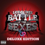 cover: Ludacris - Battle Of The Sexes (Explicit Deluxe)