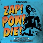 cover: Zap! Pow! Die! - Famous