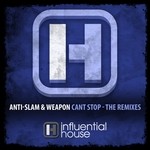 cover: Anti Slam|Weapon - Can't Stop: The Remixes