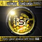 cover: Wax Hands - Turn Of Your Phone Trev