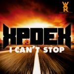 cover: Xpdex - I Can't Stop