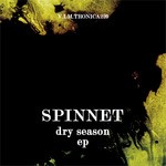 cover: Spinnet - Dry Season EP