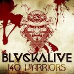 cover: Blvck Alive - 140 Warriors