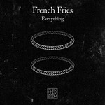 cover: French Fries - Everything EP