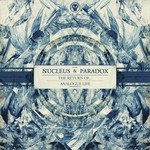 cover: Nucleus|Paradox - The Return Of...