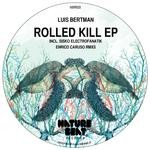 cover: Luis Bertman - Rolled Kill EP