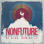 cover: Nonfuture - Be Kind, Rewind LP