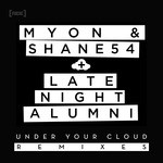 cover: Late Night Alumni|Myon & Shane 54 - Under Your Cloud