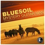 cover: Bluesoil - Mystery Guitar Man