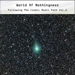 cover: World Of Nothingness - Following The Cosmic Music Path Vol 2