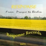 cover: Response - From Prague To Berlin