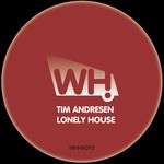 cover: Tim Andresen - Lonely House