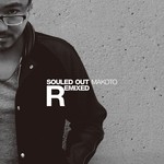 cover: Makoto - Souled Out (remixes)