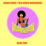 cover: Old Brick Warehouse|Rivas, Jason - Acid Trip