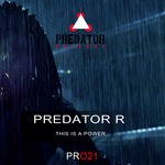 cover: Predator R - This Is A Power