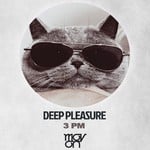 cover: Deep Pleasure - 3 PM