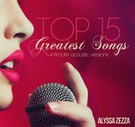 cover: Alyssa Zezza - Top 15 Greatest Songs (intimate acoustic versions)