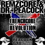 cover: Dr Peacock|Remzcore - Frenchcore Revolution