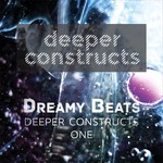 cover: Dreamy Beats - Deeper Constructs One