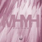 cover: Mhyh - But I Must Feel Like You (remixes)