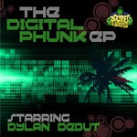 cover: Dylan Debut - Digital Phunk