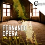 cover: Fernando Opera - Small Room (remixes)