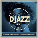 cover: Djazz Set - NA 1 File Under: Sophisticated Jazz Lounge Urban Groove